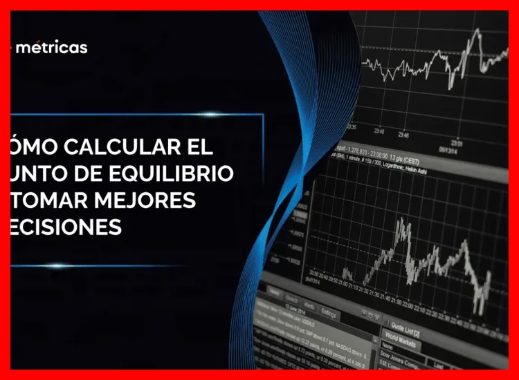 ¿Qué es el Punto de Equilibrio y Por Qué es Vital para tu Empresa?